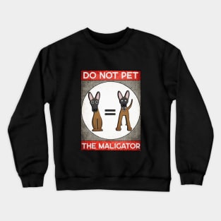 Do Not Pet Crewneck Sweatshirt